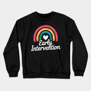 Rainbow Early Intervention Heart Teacher Interventionist Crewneck Sweatshirt